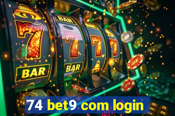 74 bet9 com login